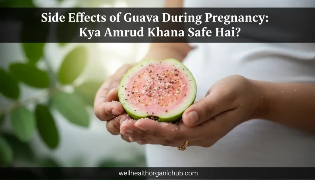 side effects of guava during pregnancy - Indian home remedy.