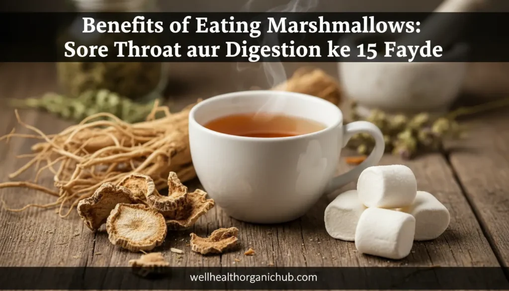 benefits of eating marshmallows - Indian home remedy for throat pain